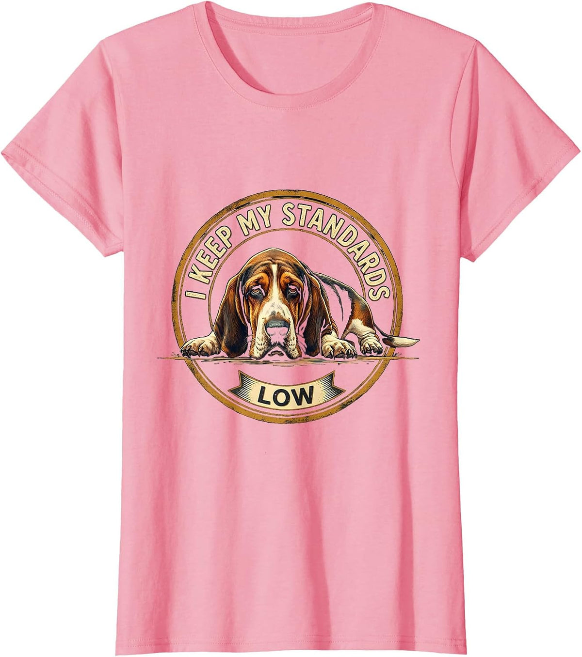 Women's I Keep My Standards Low Funny Basset Hound Dog Lover Gift T-Shirt - Pink