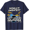 World's Greatest Left-Handed Drummer, Drum Teacher Musician T-Shirt - Navy Blue