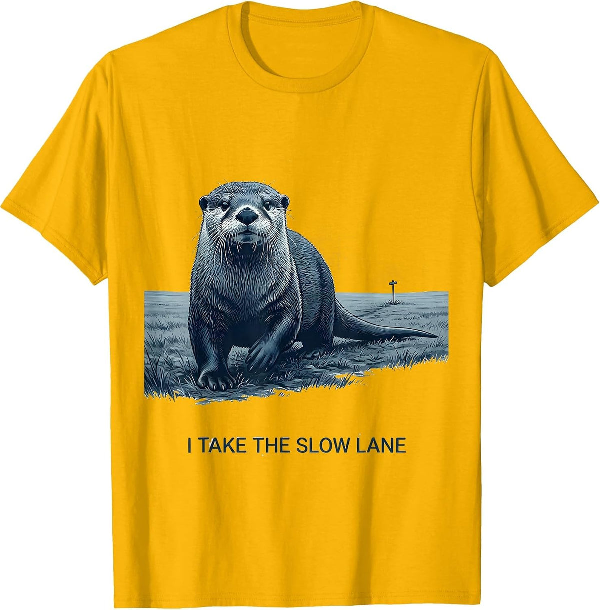 I Take The Slow Lane Funny Otter Lover Gift For Otter T-Shirt - Golden Yellow