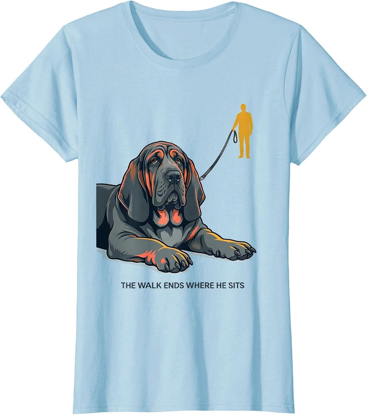 Women's The Walk Ends Where He Sits Funny Basset Hound Dog Lover T-Shirt - Baby Blue