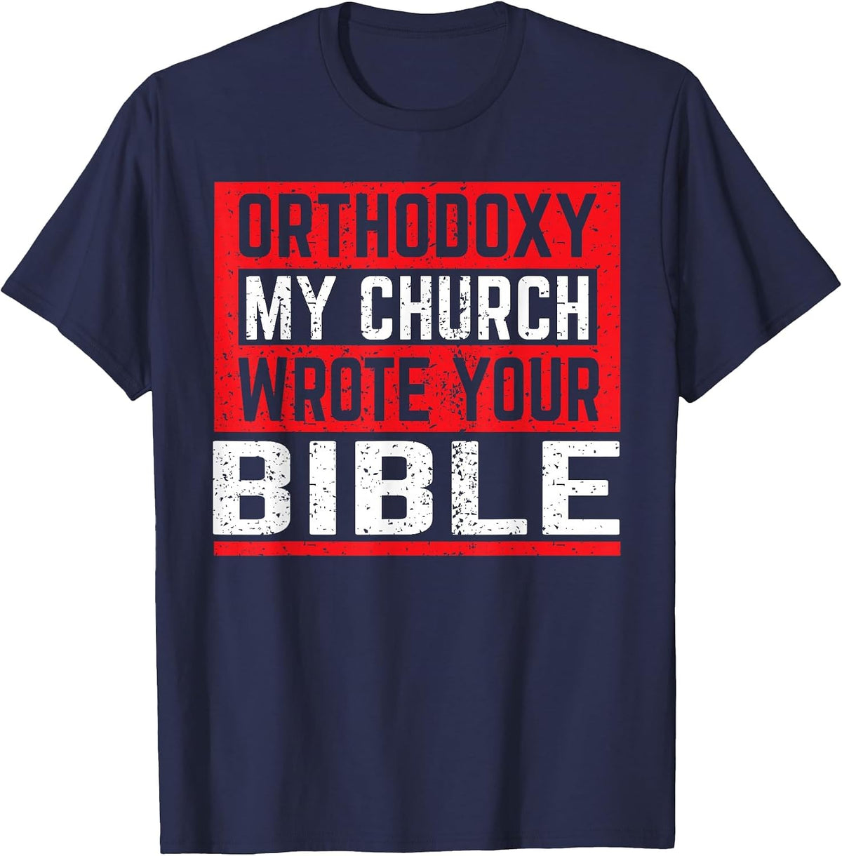 Orthodoxy My Church Has Your Bible Written Funny Orthodox T-Shirt - Navy Blue