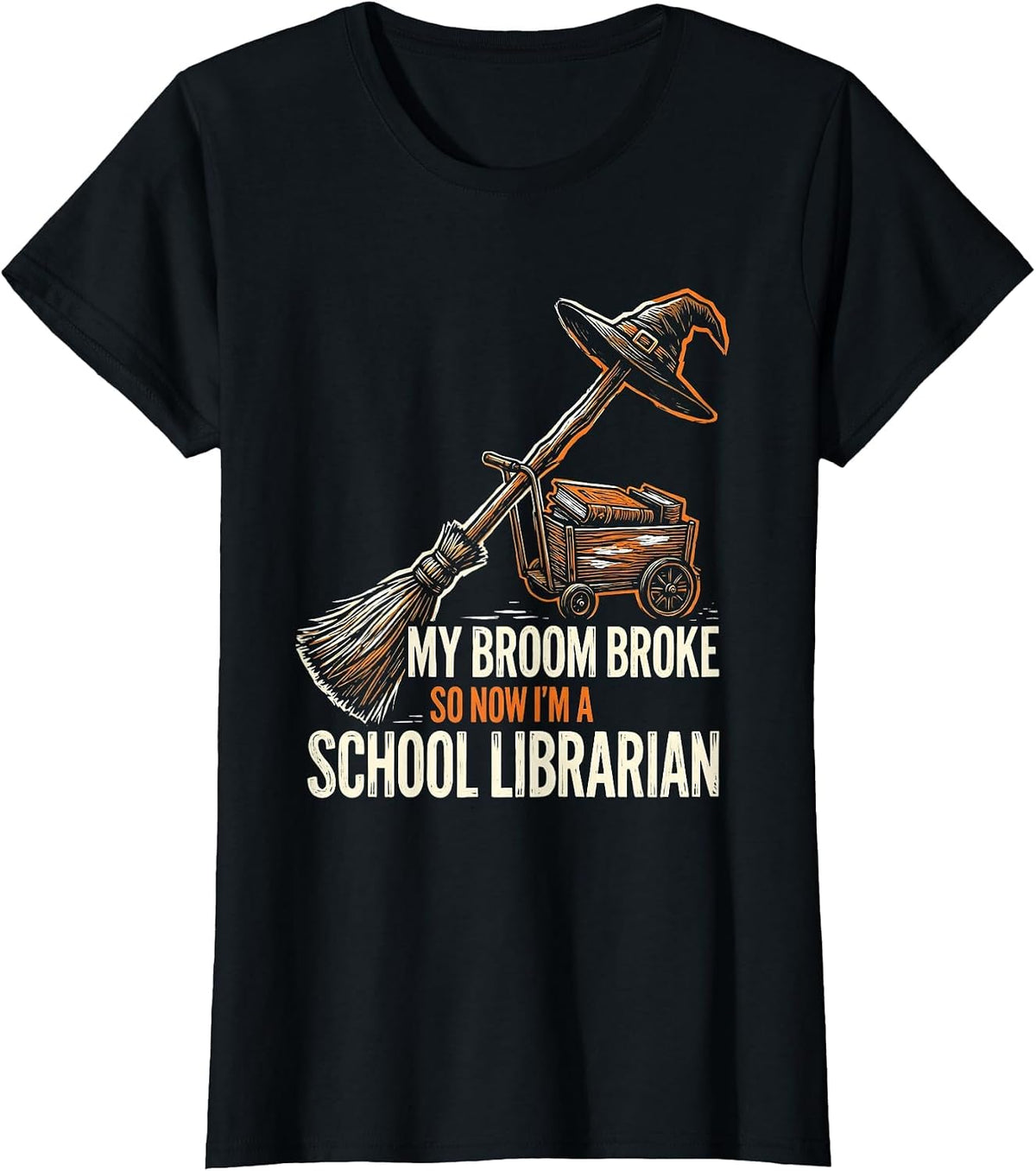My Broom Broke So Now I'm a School Librarian Teacher T-Shirt - Black