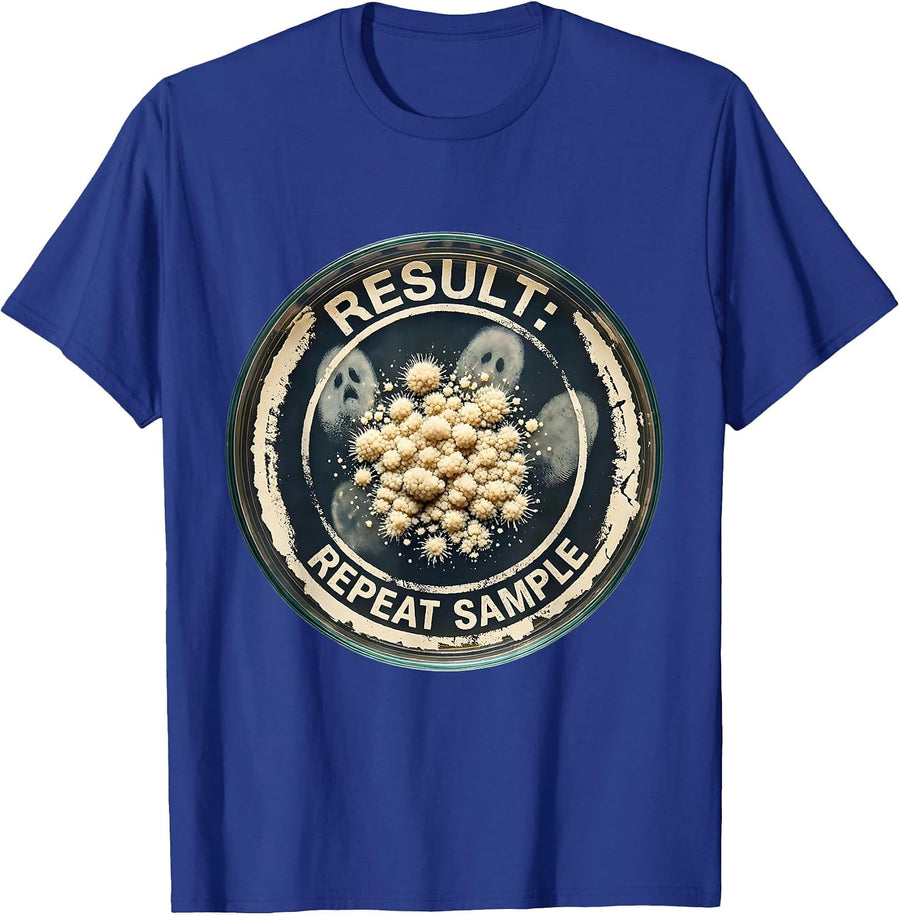 Result Repeat Sample Funny Lab Week Biologist Humor T-Shirt - Royal Blue