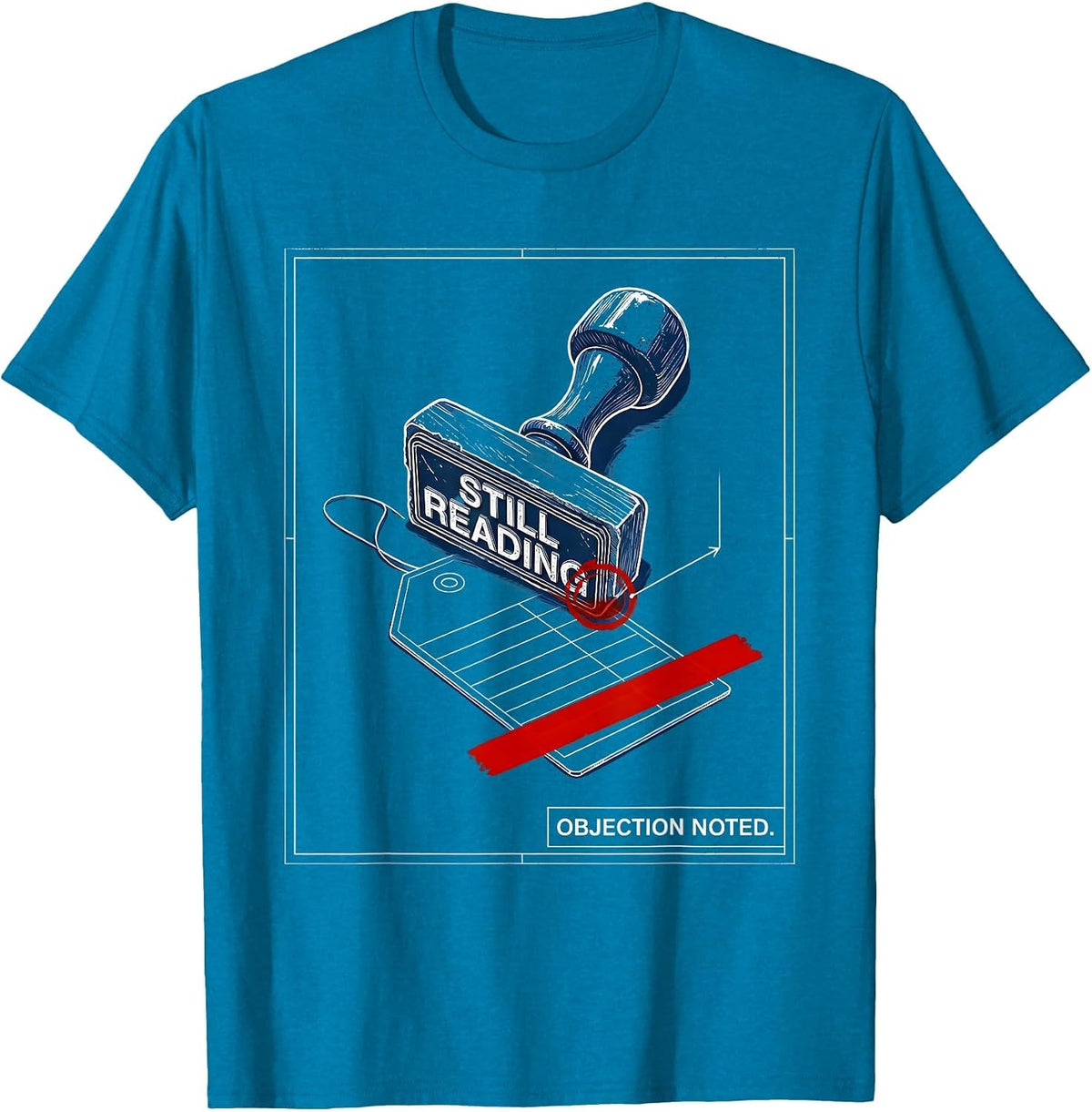 Objection Noted Still Reading Librarian Banned Books Week T-Shirt - Sapphire Blue