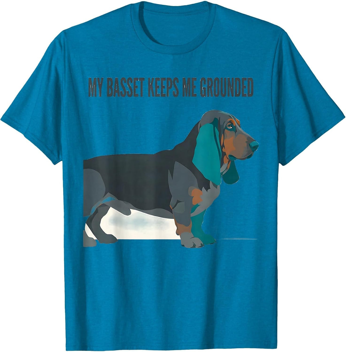 My Basset Keeps Me Grounded Funny Basset Hound Dog Lover T-Shirt - Sapphire Blue