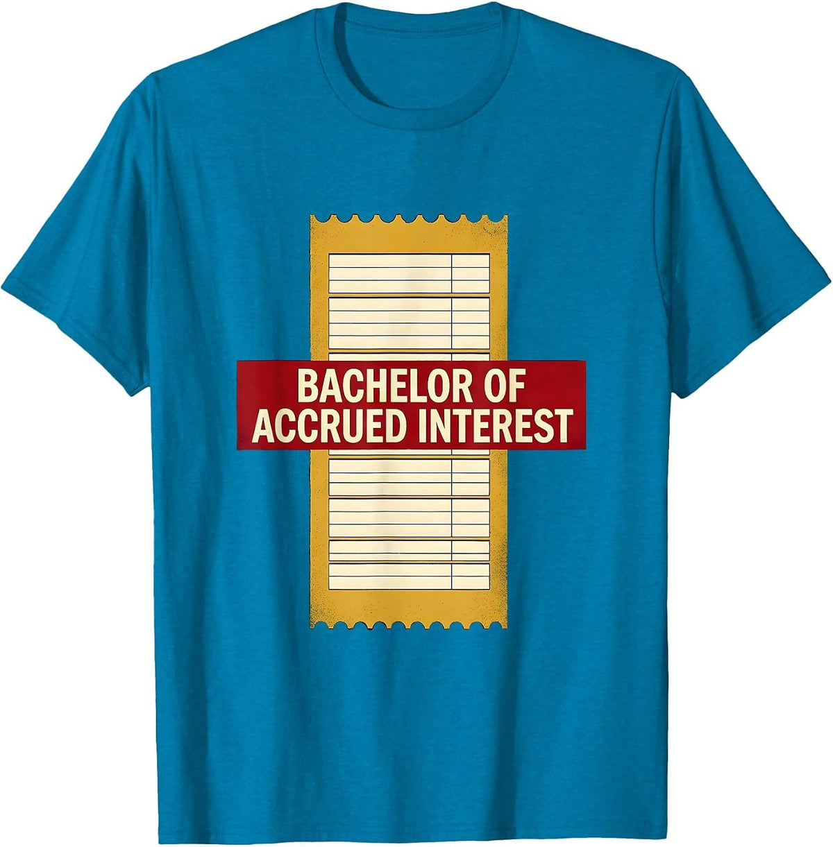 Bachelor Of Accrued Interest Funny College Student T-Shirt - Sapphire Blue