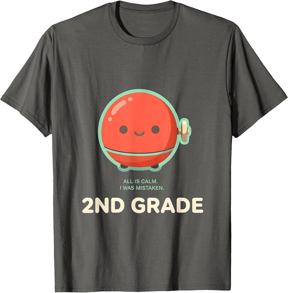 All Is Calm I Was Mistaken 2nd Grade Cute Kawaii Christmas T-Shirt - Asphalt Grey