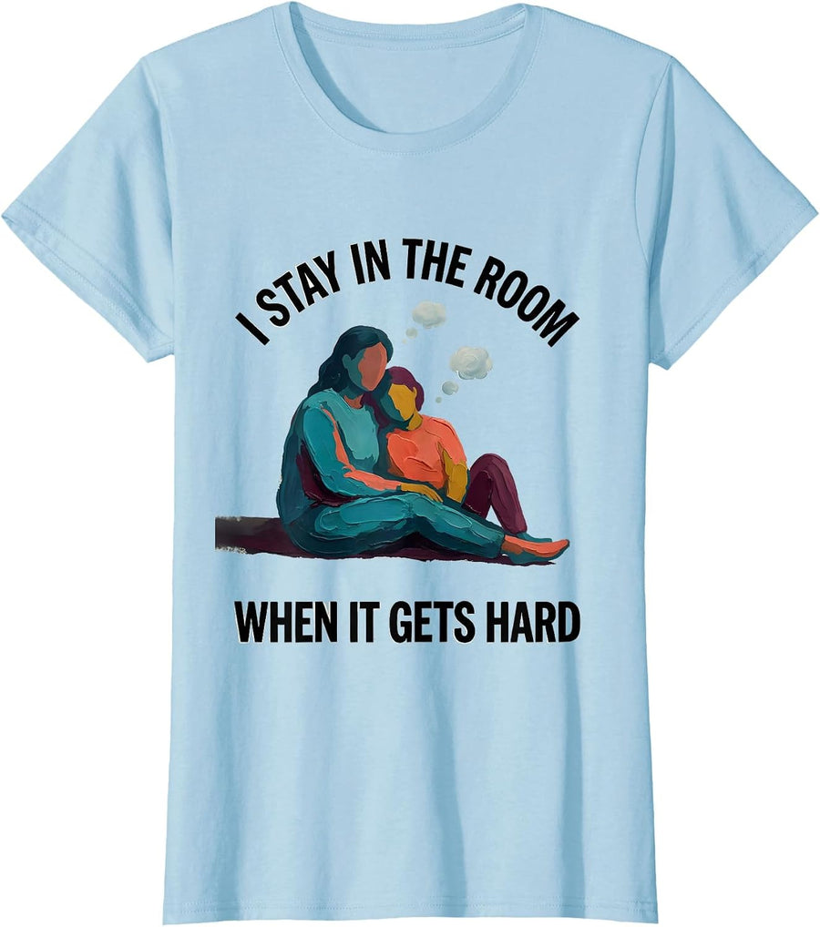 Women's I Stay In The Room When It Gets Hard Special Education T-Shirt - Baby Blue