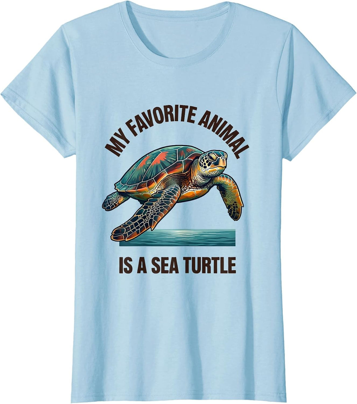 My Favorite Animal Is A Sea Turtle Cute Ocean Animal Lover T-Shirt - Baby Blue