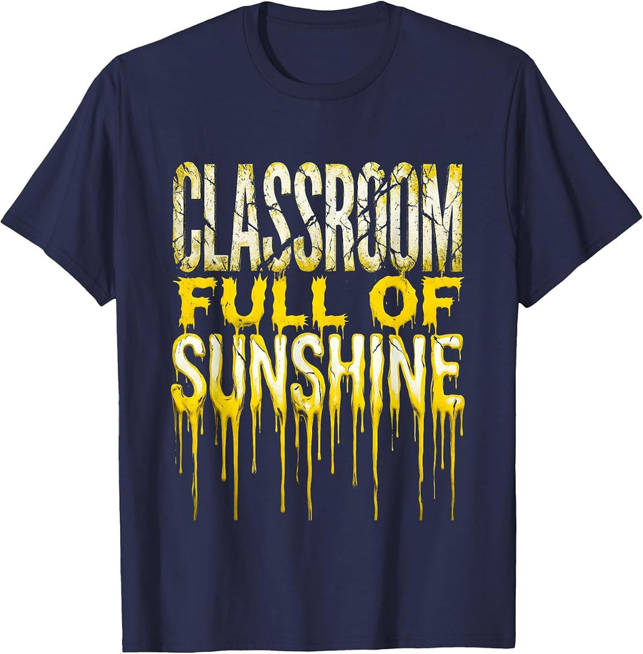 Classroom Full of Sunshine Kindergarten Teacher T-Shirt - Navy Blue