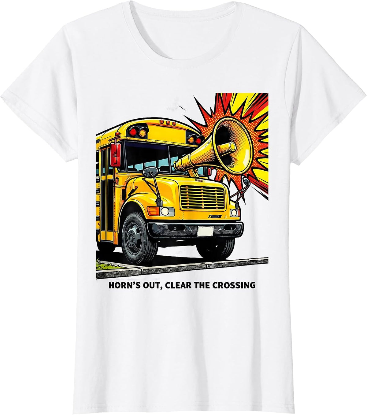 Women's Horn's Out, Clear The Crossing Funny School Bus Driver T-Shirt - White
