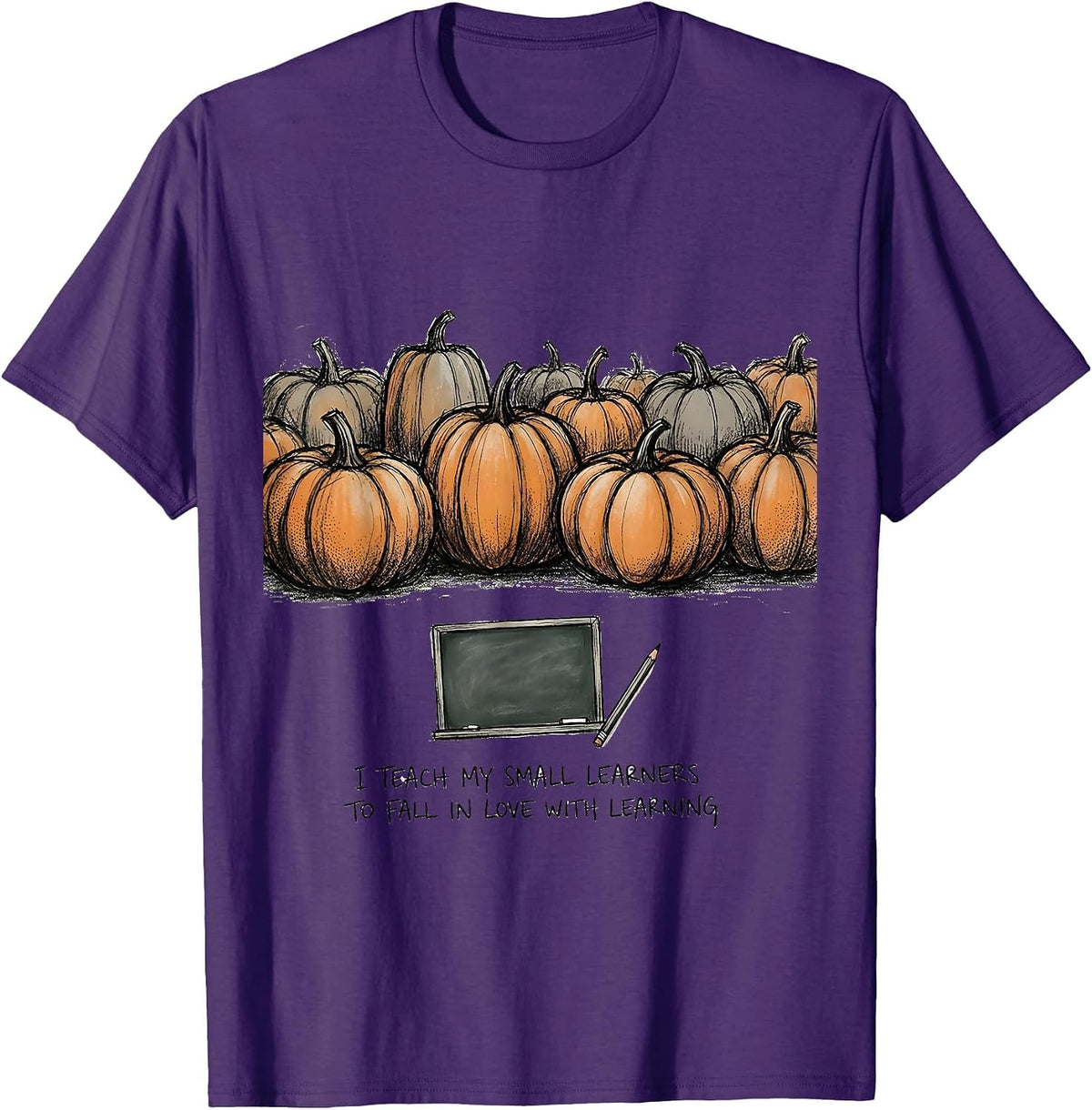 I Teach My Small Learners To Fall In Love With Learning T-Shirt - Purple