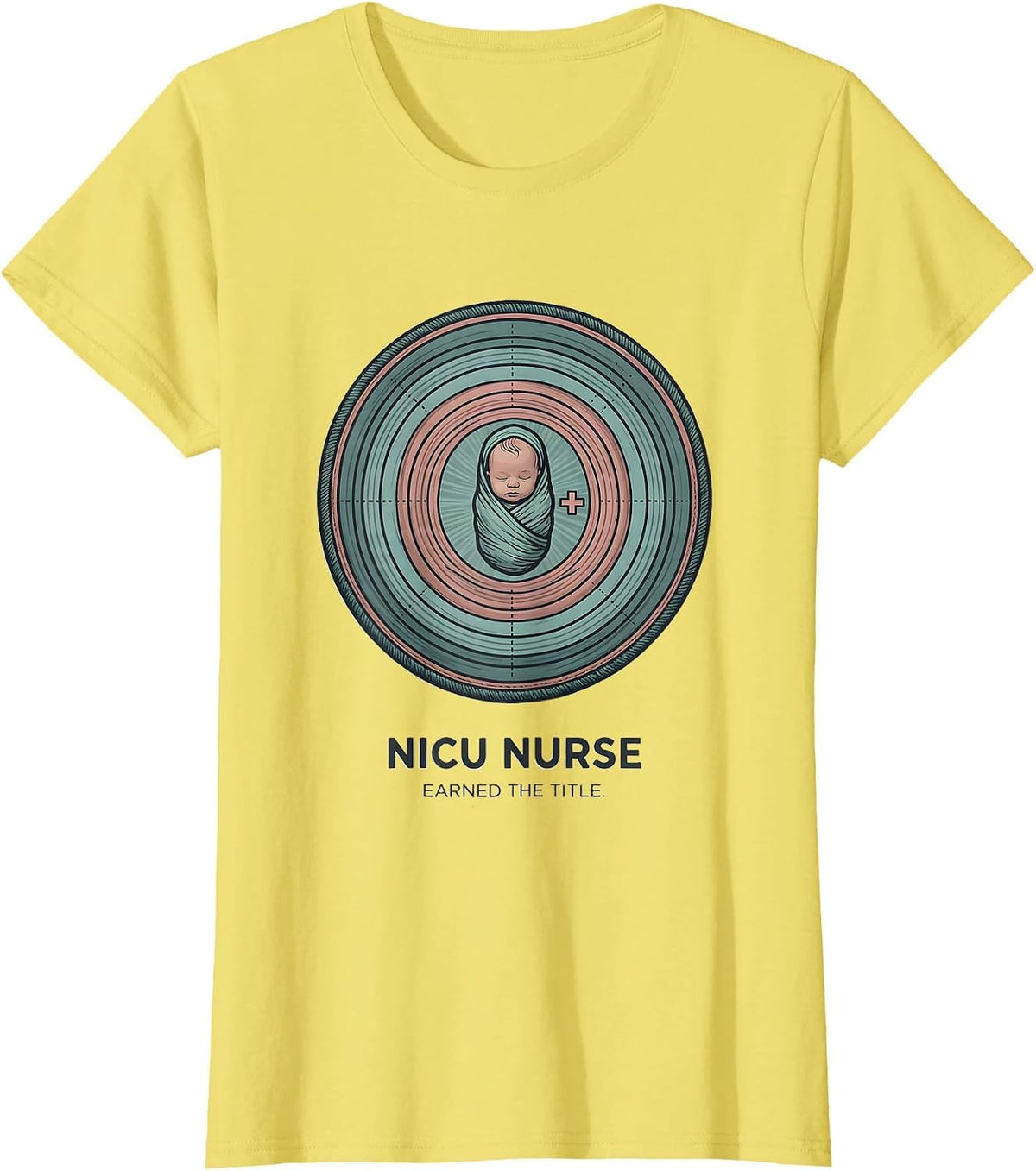 Women's NICU Nurse Earned The Title Funny Nurse Humor T-Shirt - Lemon Yellow