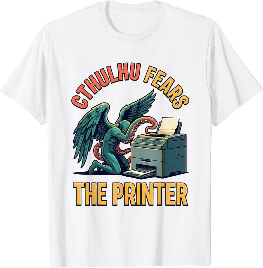 Men's Cthulhu Fears The Printer Cosmic Horror Parody Funny T-Shirt - White