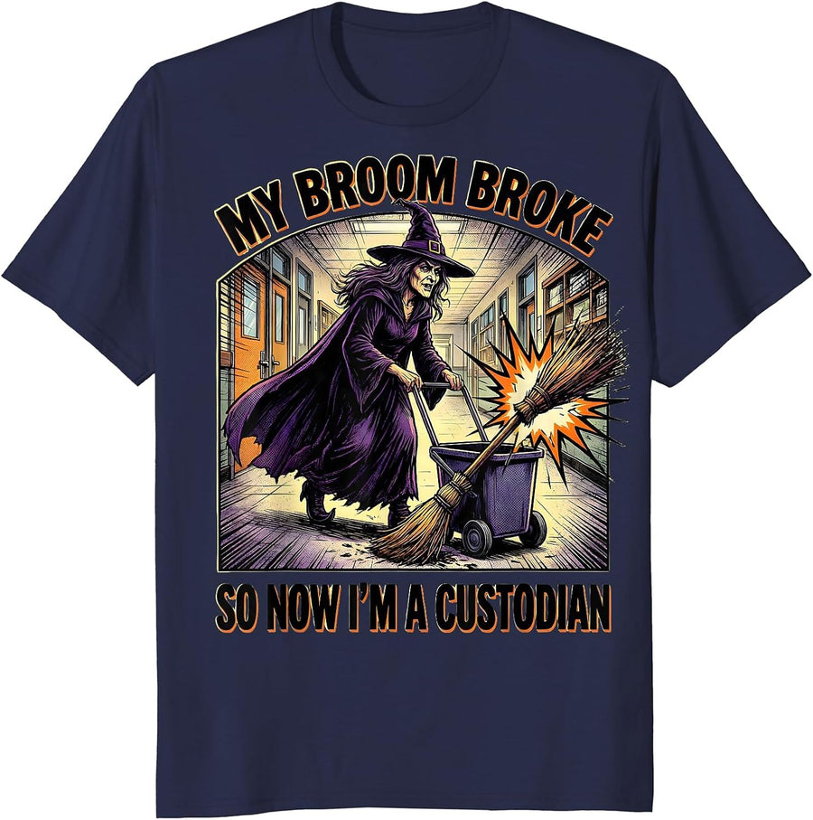 My Broom Broke So Now I'm A Custodian Funny Halloween T-Shirt - Navy Blue