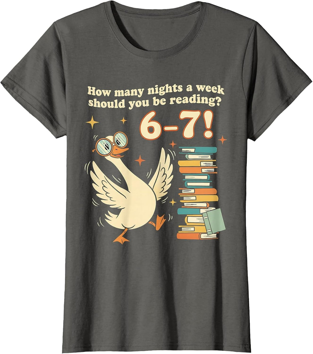 How Many Night A Week Should You Be Reading 67 Teacher Goose T-Shirt - Asphalt Grey