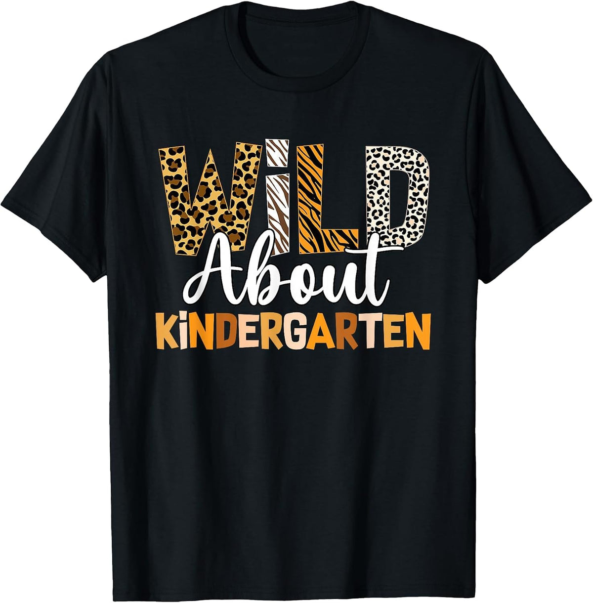 Jungle Theme Wild About Kindergarten Back to School Teacher T-Shirt - Black