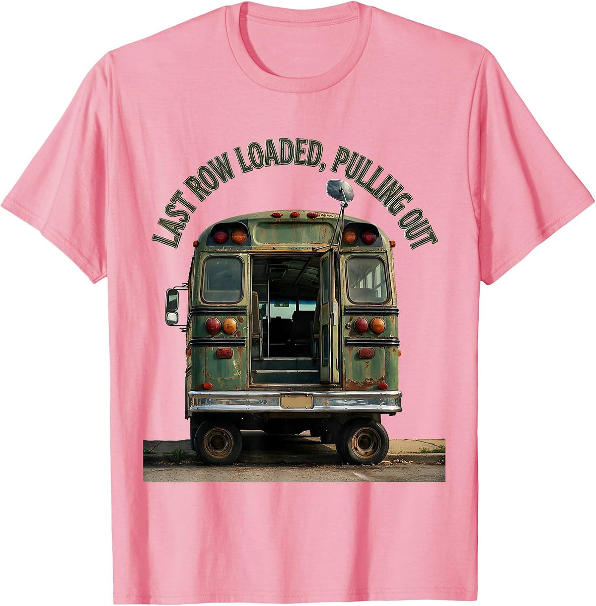 Men's Last Row Loaded, Pulling Out Vintage School Bus Driver T-Shirt - Pink