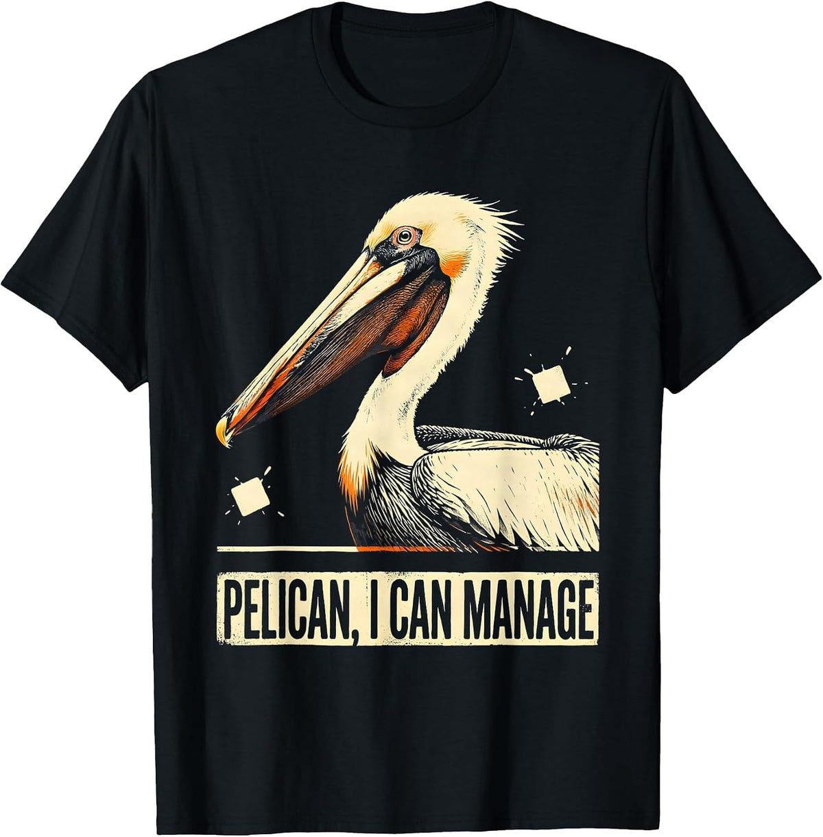 Men's Pelican, I Can Manage Funny Bird Lover Coastal Humor Gift T-Shirt - Black