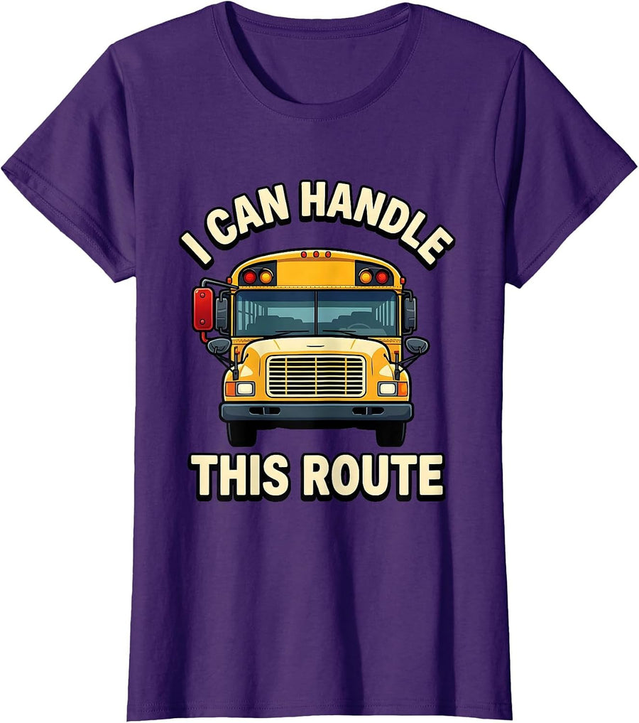 Women's I Can Handle This Route Funny School Bus Driver Appreciation T-Shirt - Purple