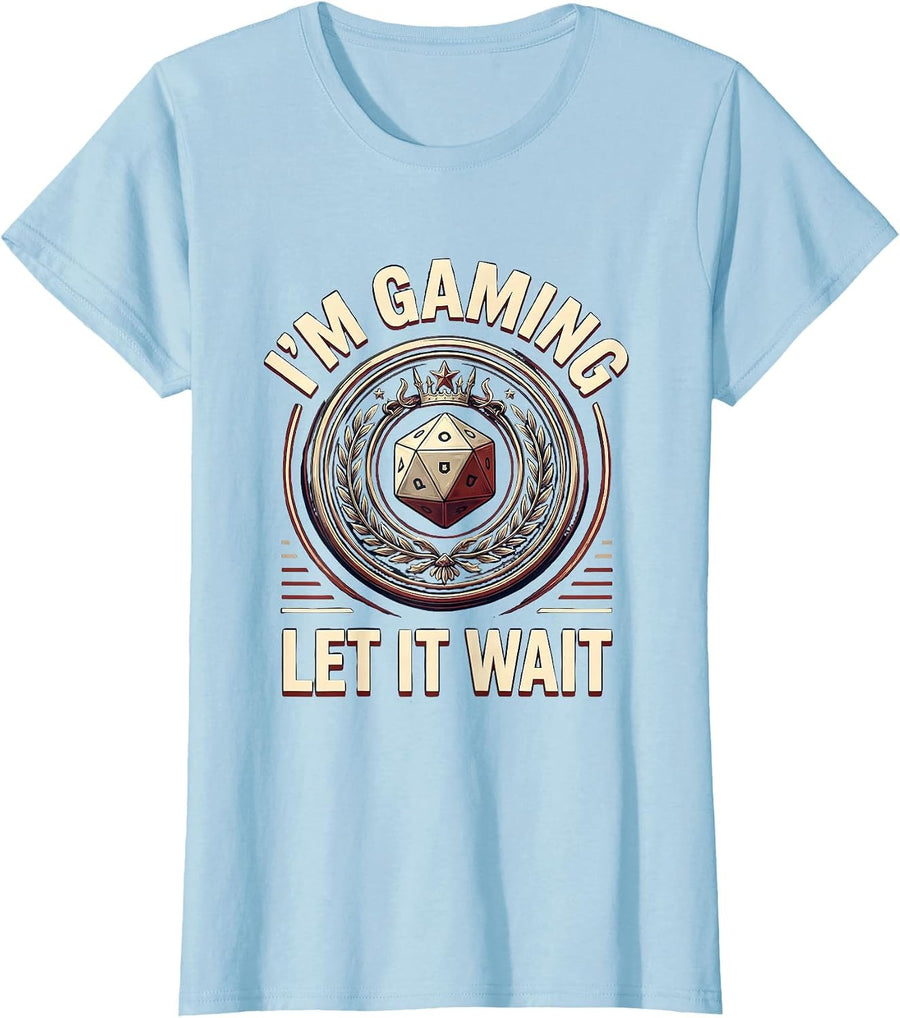 Women's I'm Gaming Let It Wait Funny Gamer RPG Parody Casual T-Shirt - Baby Blue
