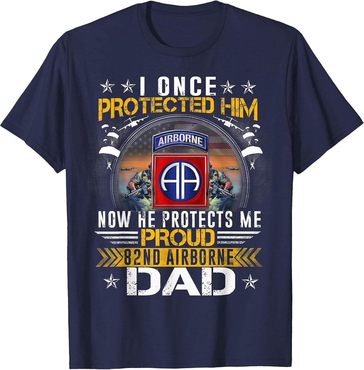 I Once Protected Him Proud 82nd Airborne Dad Military Vet T-Shirt - Navy Blue