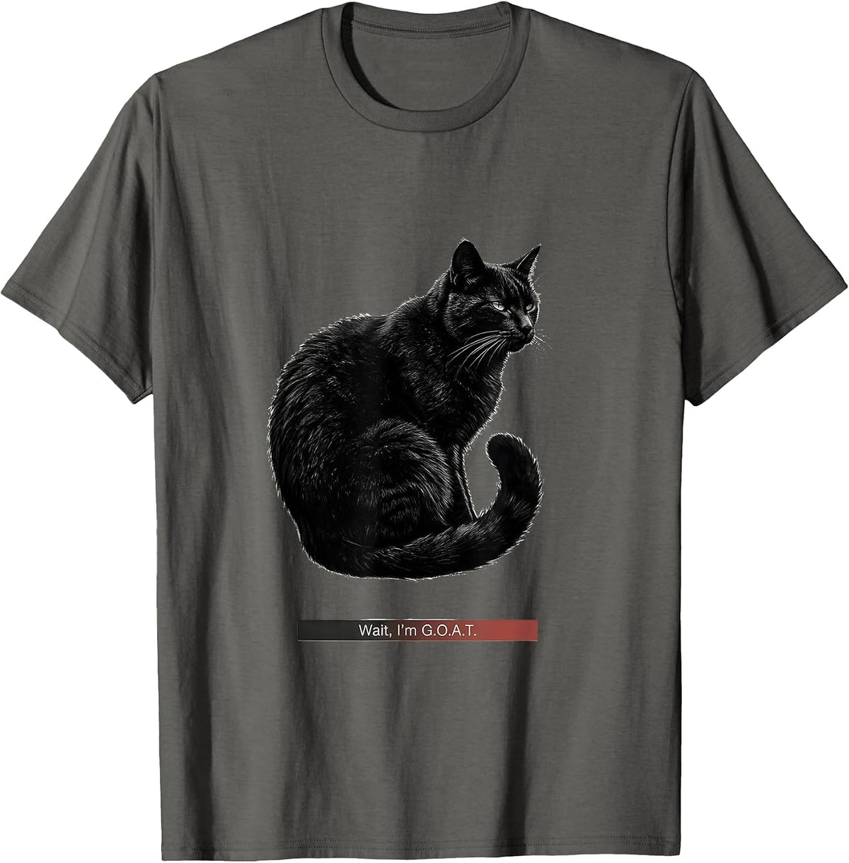 Wait I'm G.O.A.T. Funny Cat Meme Sarcastic Internet Humor T-Shirt - Asphalt Grey
