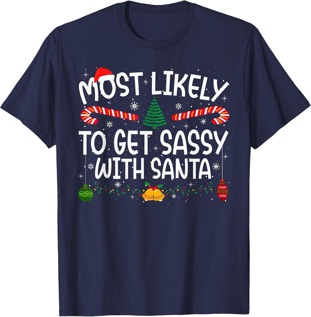 Family Matching Xmas Most Likely to Get Sassy with Santa T-Shirt - Navy Blue