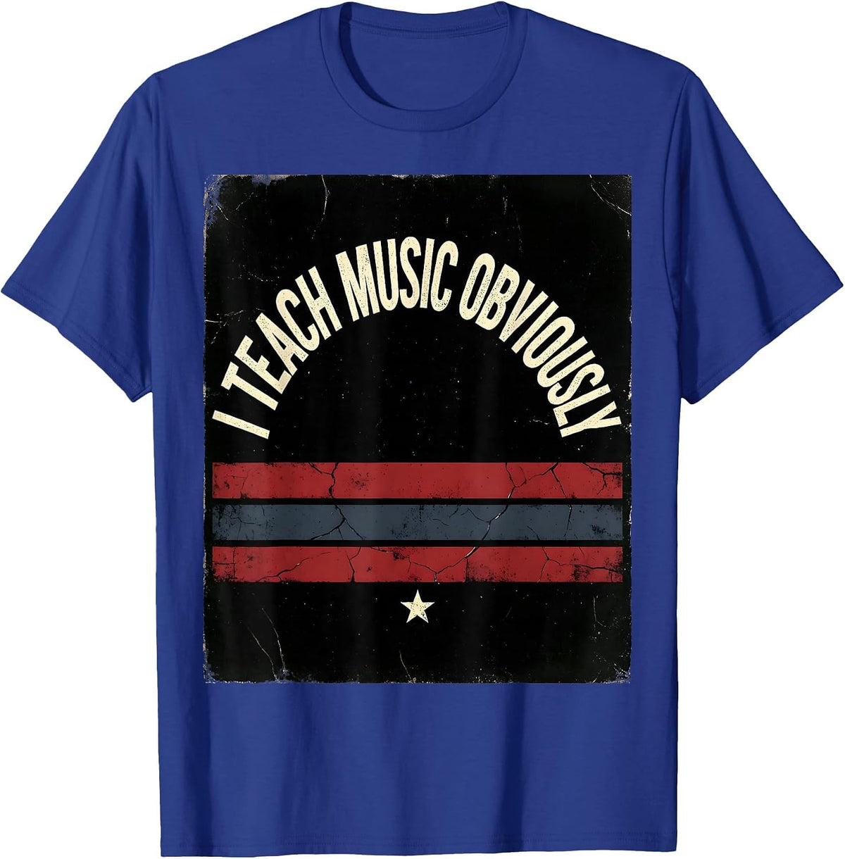I Teach Music Obviously Music Teacher Design T-Shirt - Royal Blue