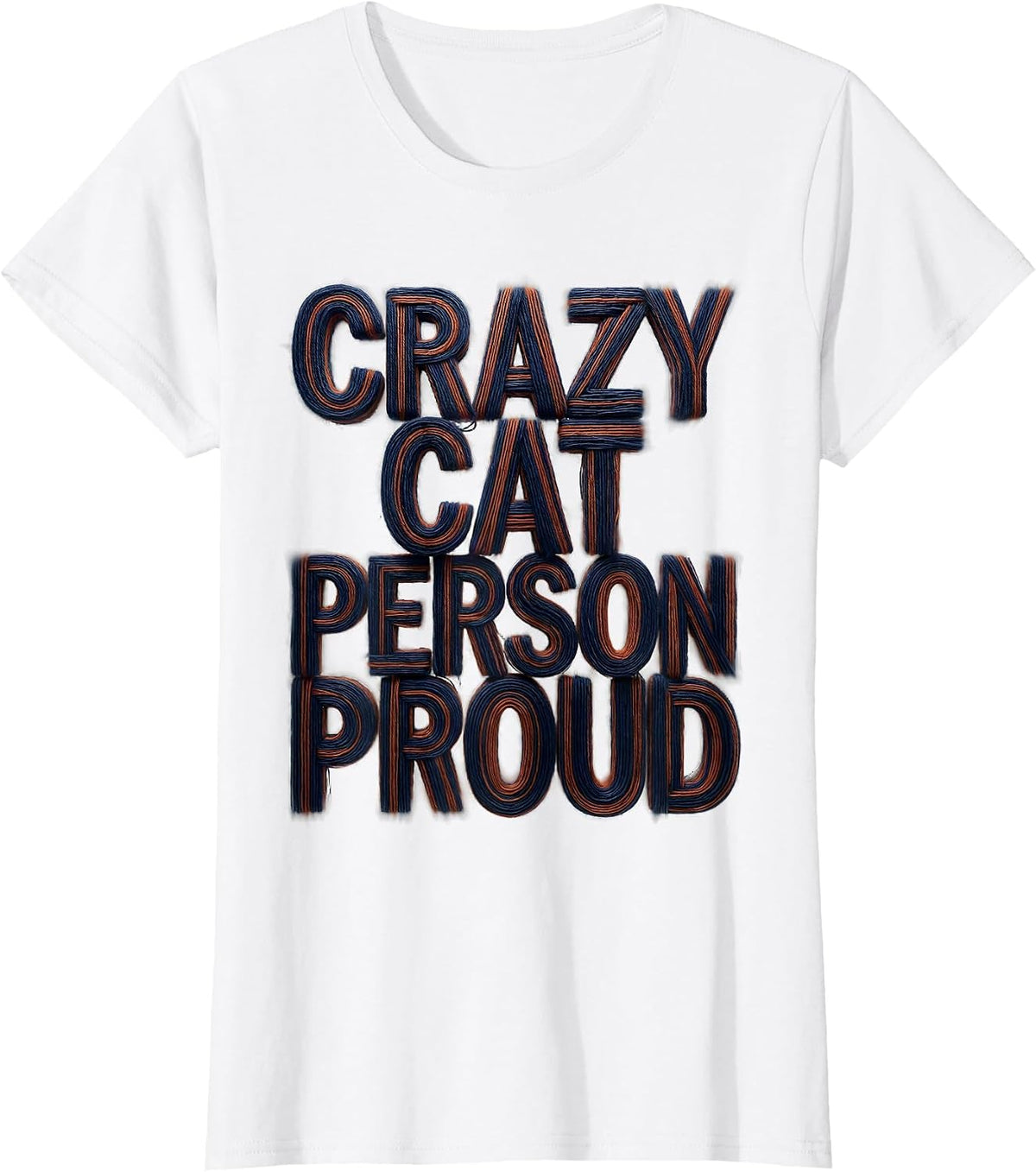 Crazy Cat Person Proud Feline Lover Design T-Shirt - White