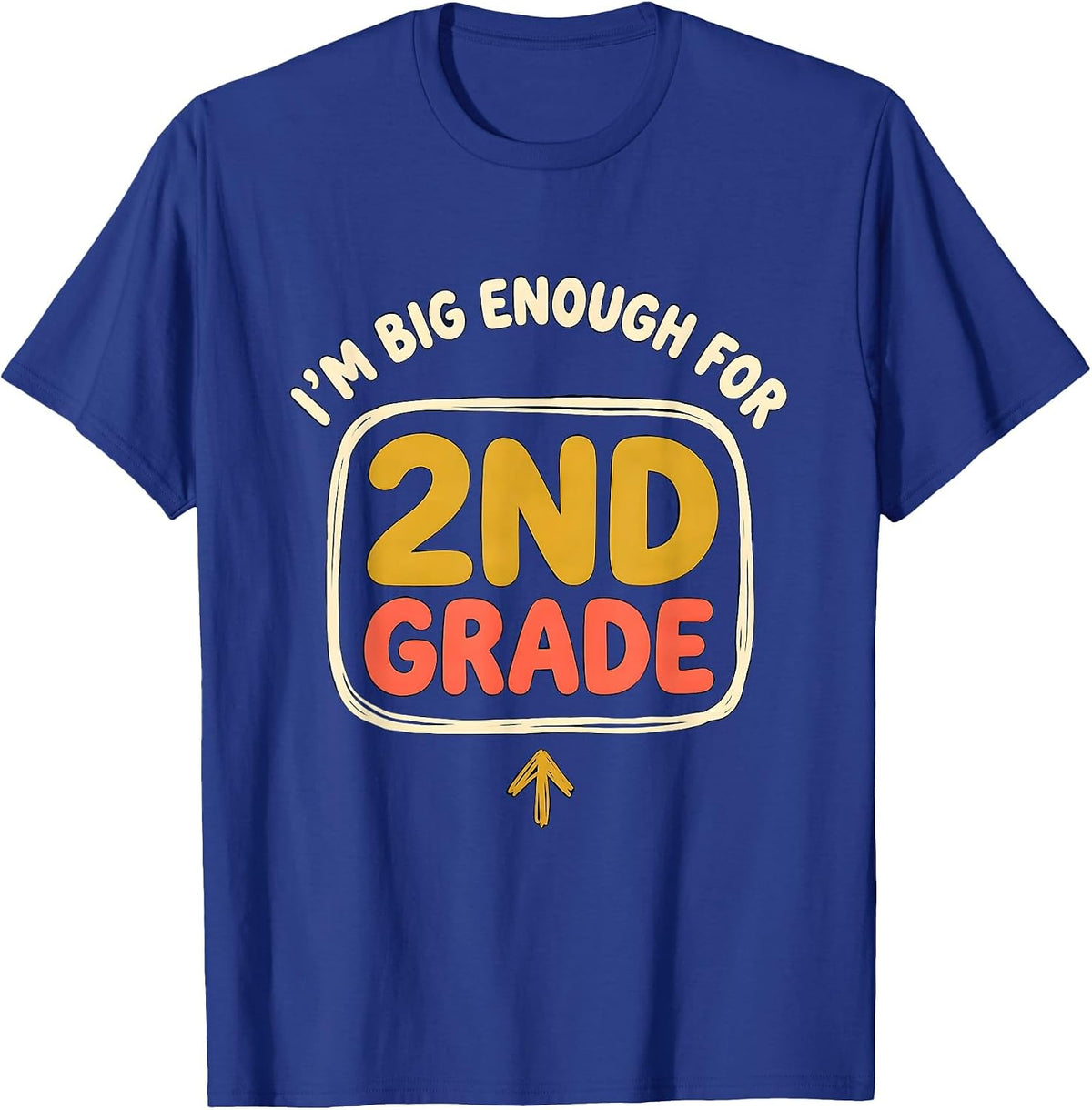 I'm Big Enough For 2nd Grade Funny Kids Back To School T-Shirt - Royal Blue