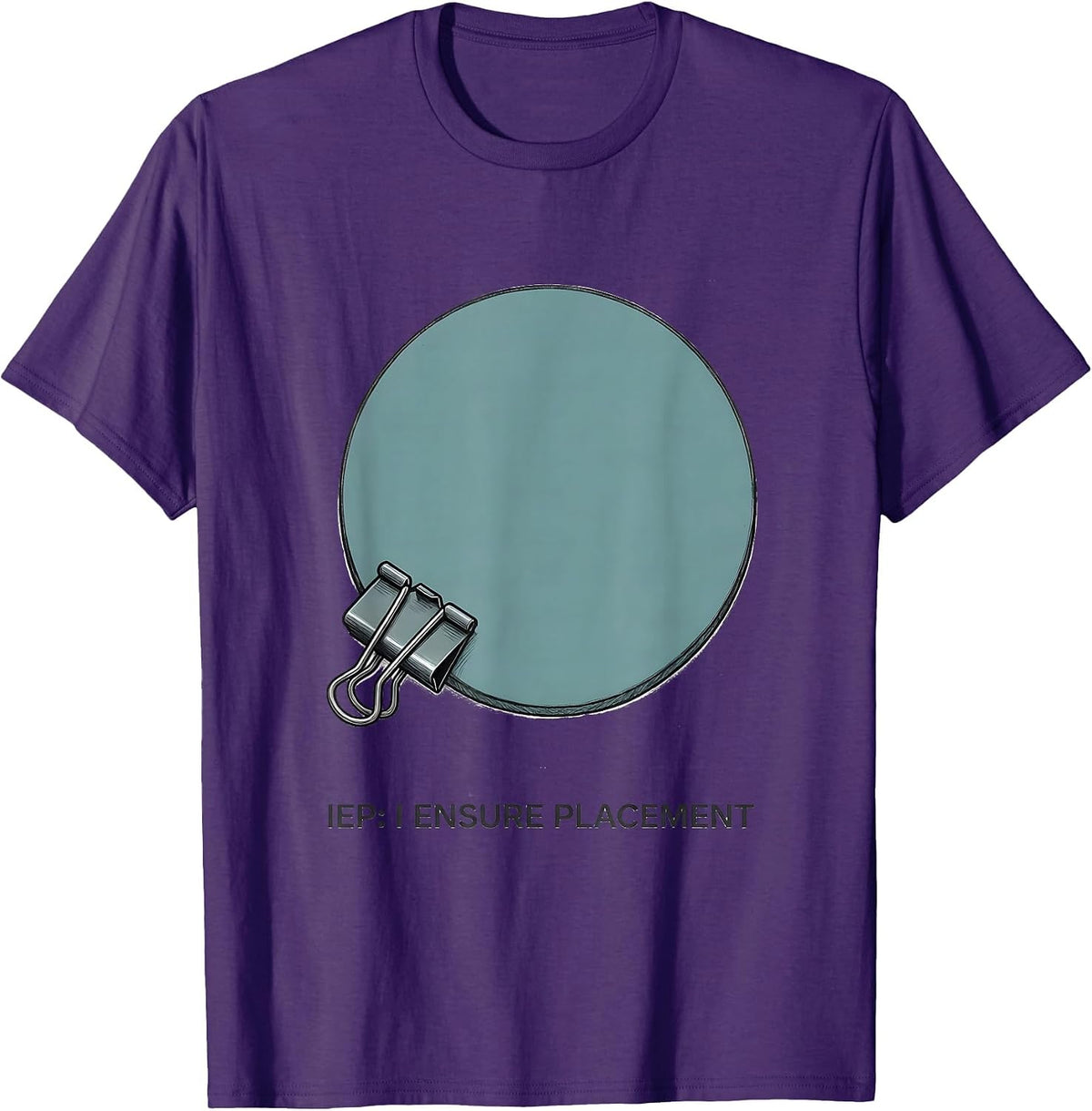 Men's IEP: I Ensure Placement Special Education Teacher Autism T-Shirt - Purple
