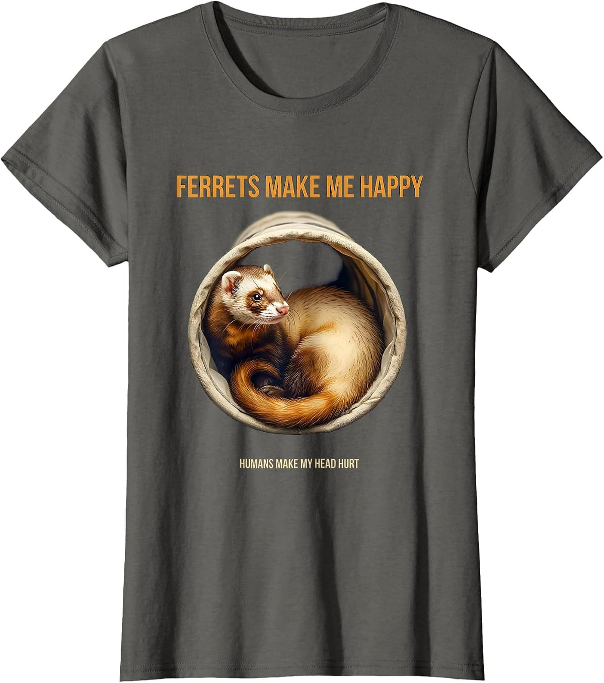 Women's Ferrets Make Me Happy Humans Make My Head Hurt Funny T-Shirt - Asphalt Grey
