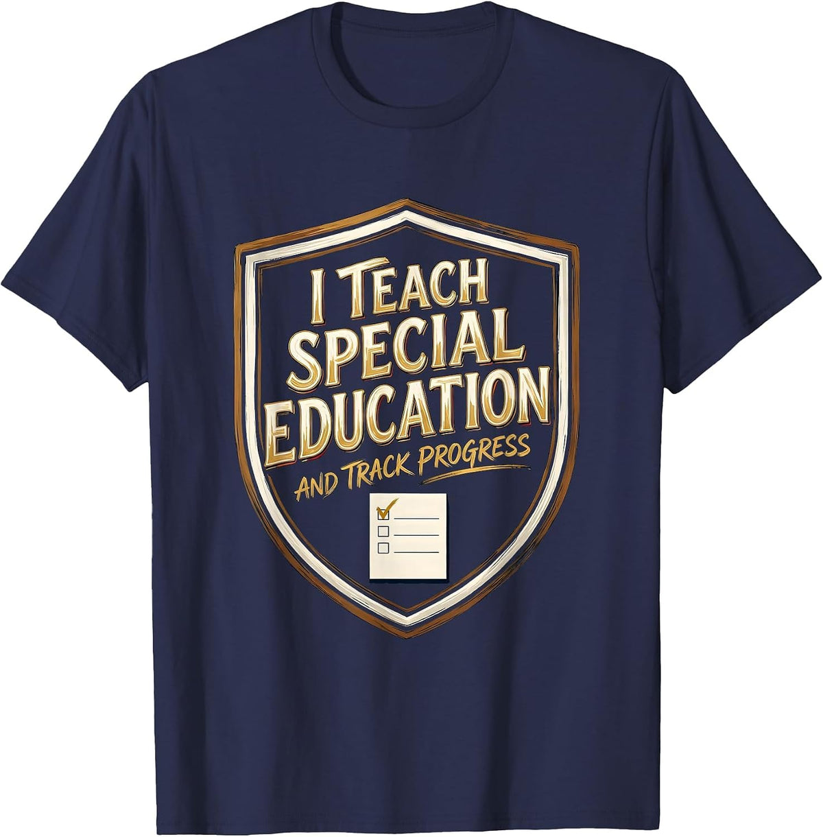 Men's I Teach Special Education And Track Progress Special Ed T-Shirt - Navy Blue