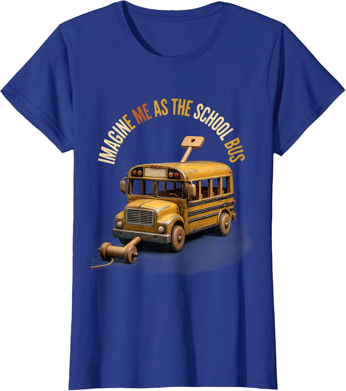 Women's Imagine Me As The School Bus Vintage Funny Bus Driver T-Shirt - Royal Blue