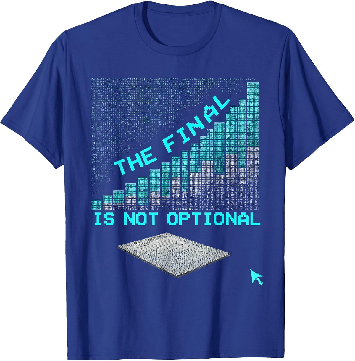 The Final Is Not Optional Funny Professor Syllabus Retro T-Shirt - Royal Blue