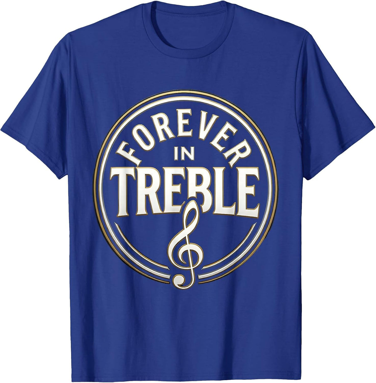 Forever in Treble Music Teacher Design T-Shirt - Royal Blue