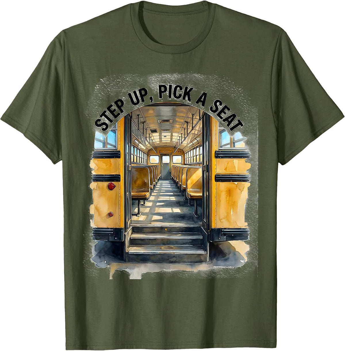 Step Up, Pick A Seat Funny School Bus Driver Costume T-Shirt - Olive Green