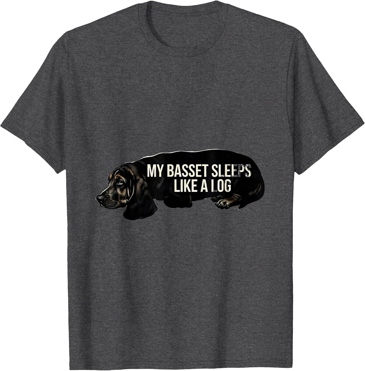My Basset Sleeps Like A Log Funny Basset Hound Dog Owner T-Shirt - Dark Heather Grey