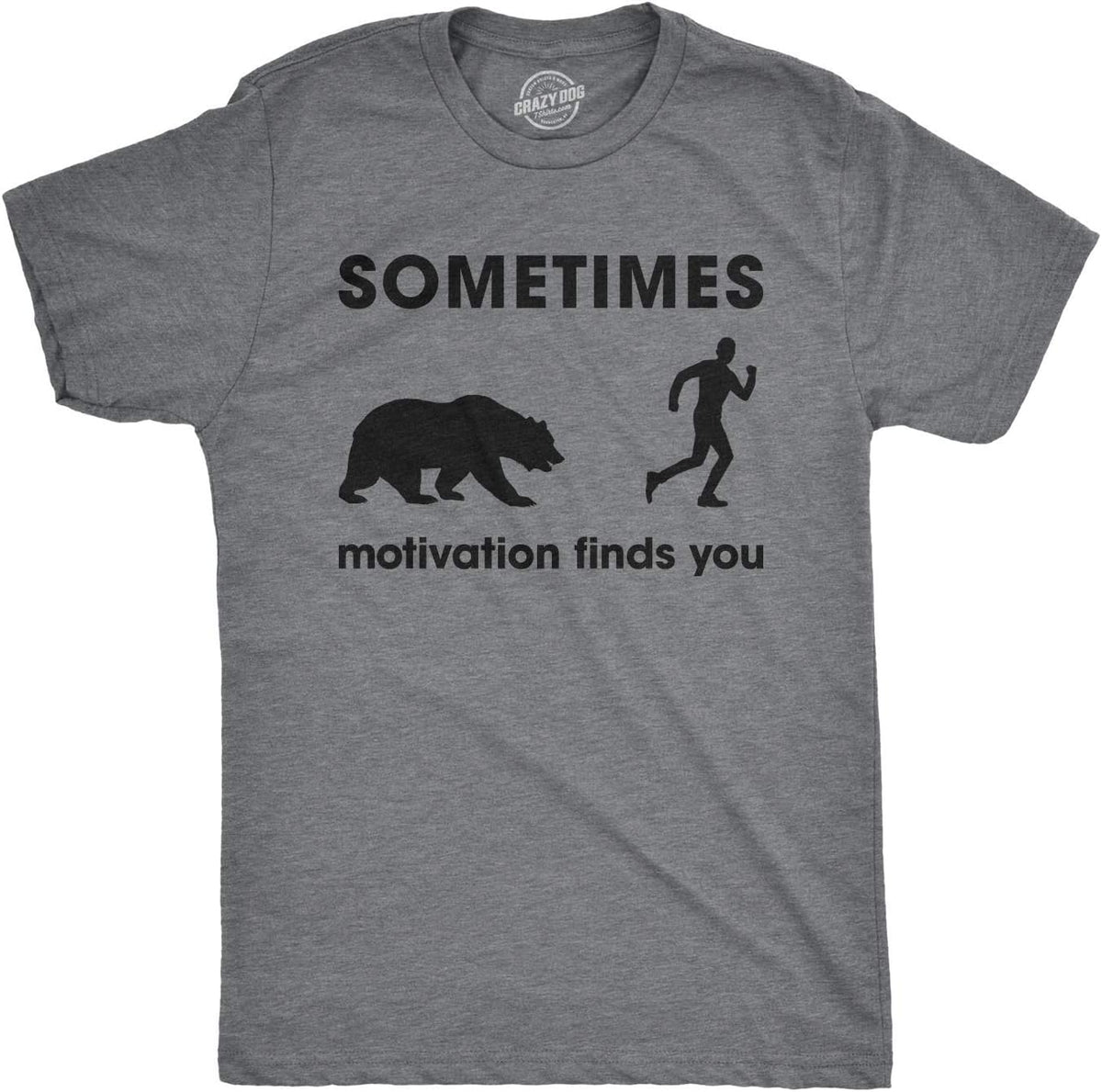 Mens T Shirts Funny Sarcastic Humor Adult Joke Tees for Guys - Dark Heather Grey - Motivation Bear