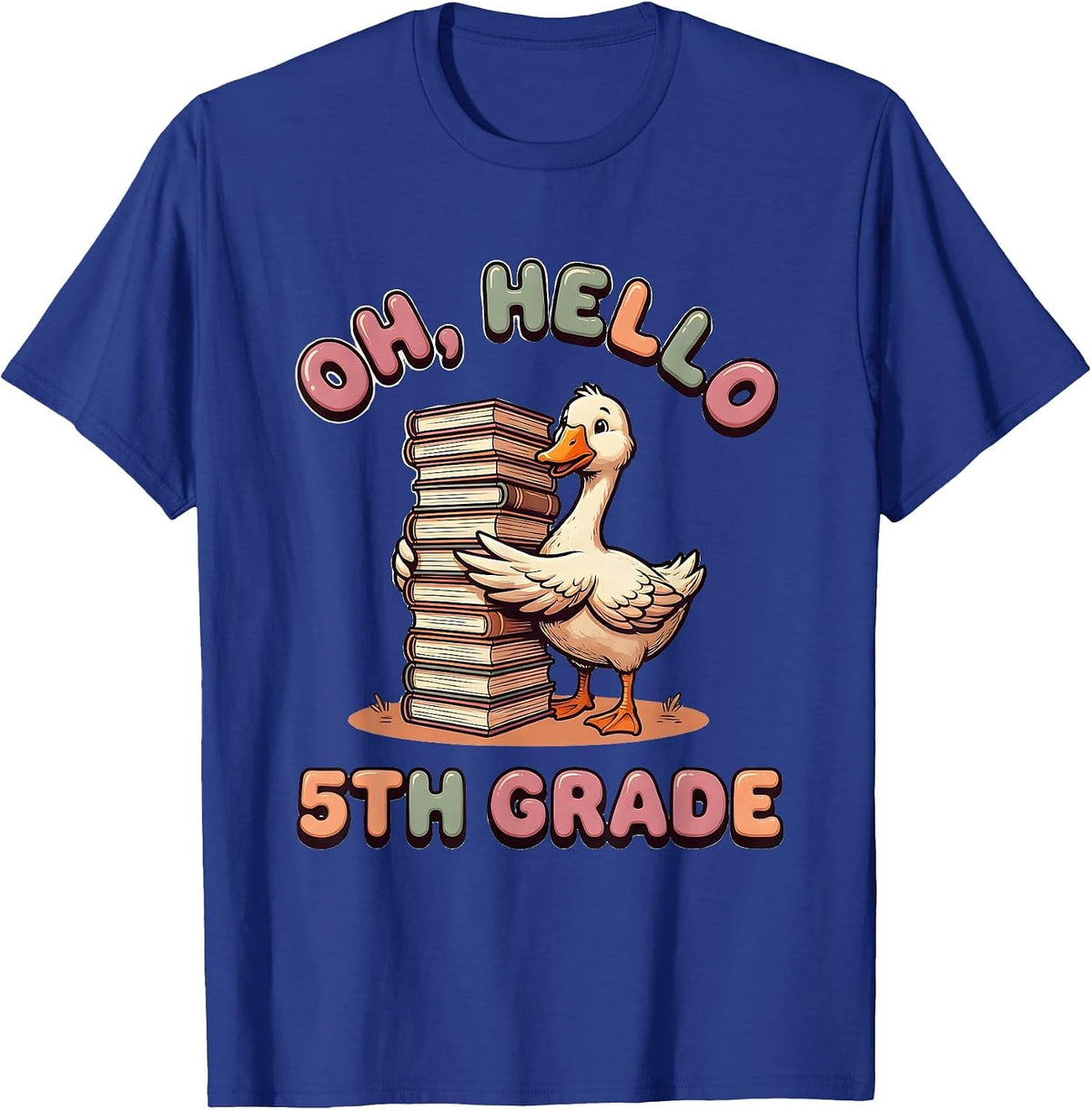 Oh Hello 5th Grade Cute Goose Teacher Back To School T-Shirt - Royal Blue