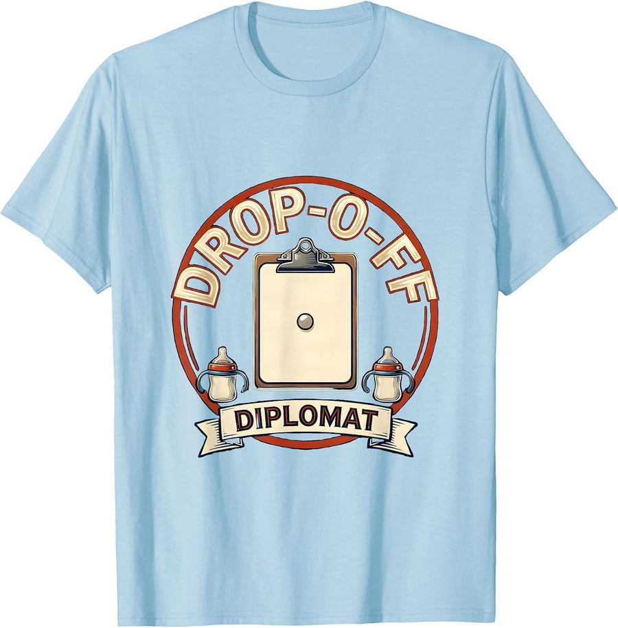Men's Drop-Off Diplomat Funny Daycare Provider Childcare Teacher T-Shirt - Baby Blue