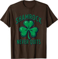 Shamrock Green Never Quits St Patricks Day T-Shirt - Brown