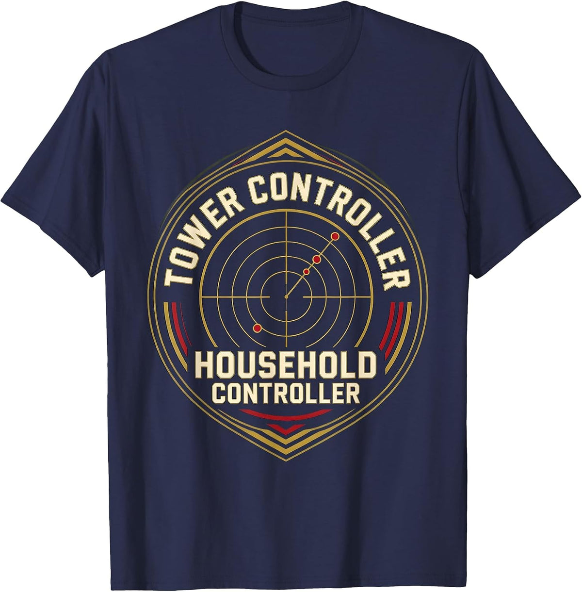 Tower Controller. Household Controller. Aviation Geek T-Shirt - Navy Blue