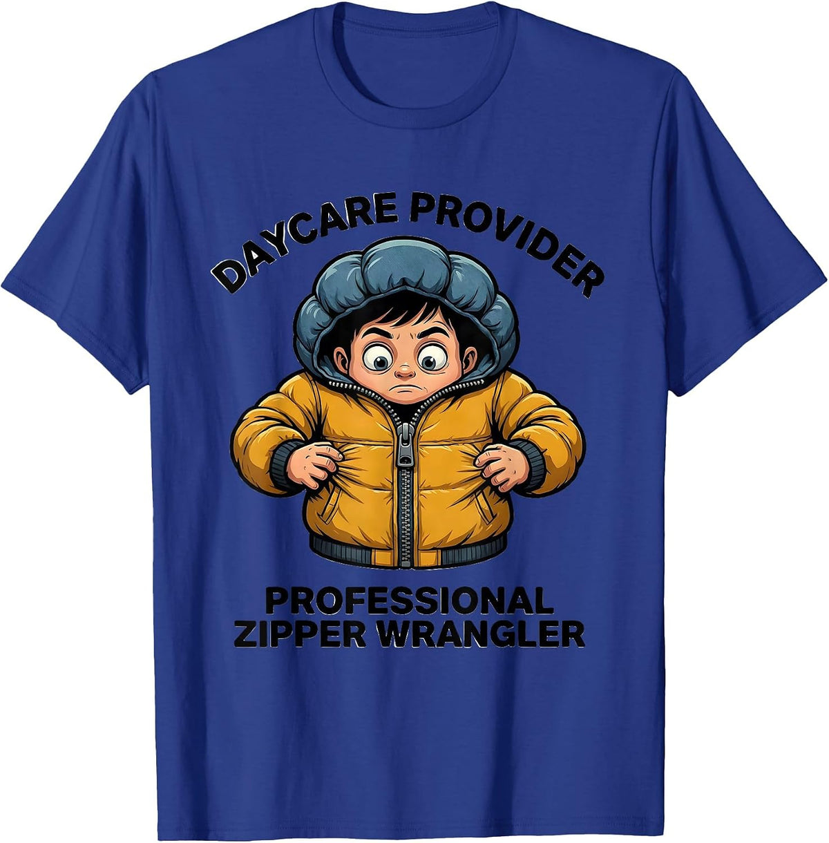 Daycare Provider — Professional Zipper Wrangler Cartoon T-Shirt - Royal Blue