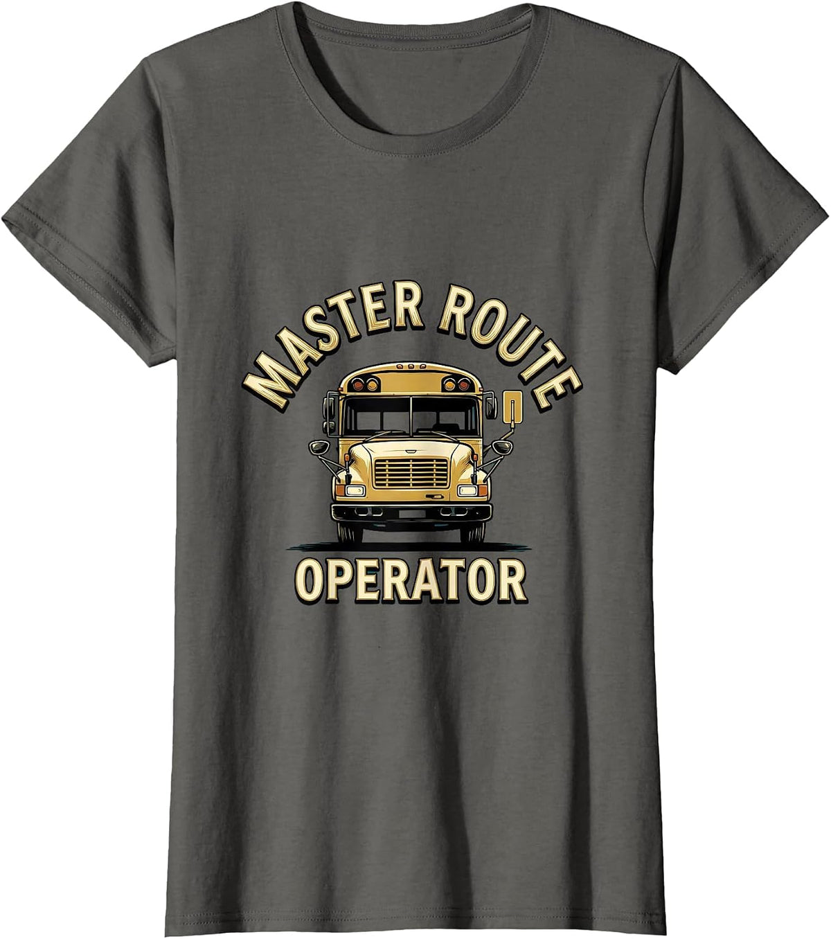 Women's Master Route Operator Funny School Bus Driver Appreciation T-Shirt - Asphalt Grey