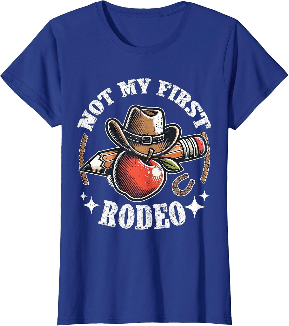 Not My First Rodeo Back to School Teacher T-Shirt - Royal Blue