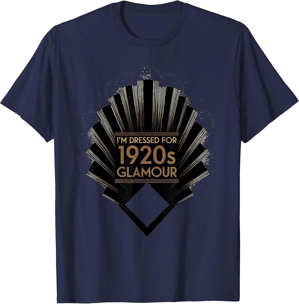I'm Dressed For 1920s Glamour Vintage Roaring Twenties Party T-Shirt - Navy Blue