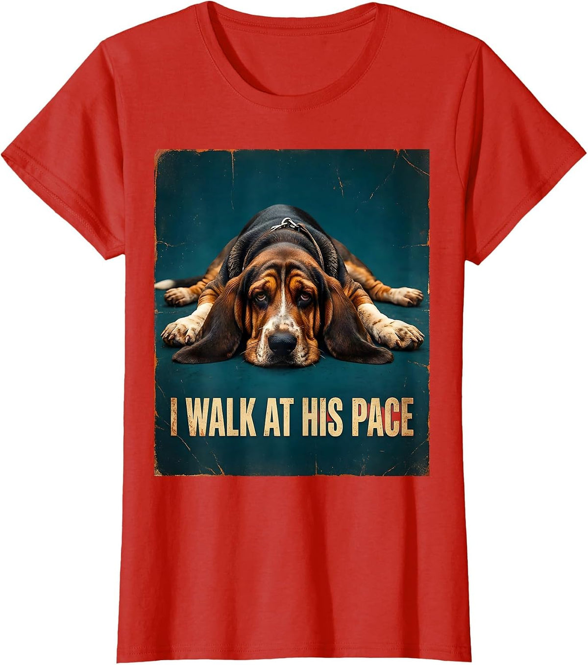 I Walk At His Pace Distressed Funny Basset Hound Dog Lover T-Shirt - Red