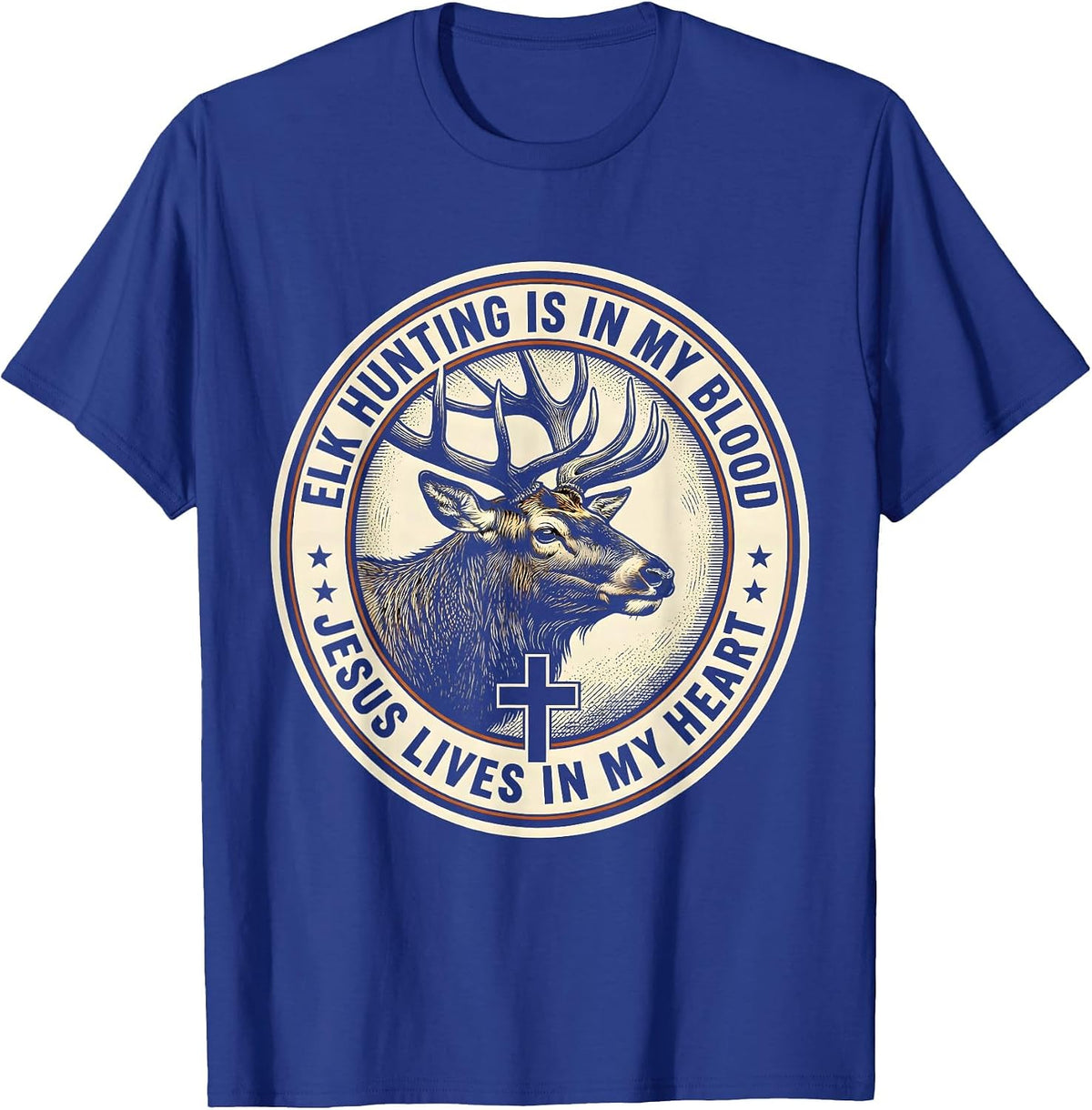 Men's Elk Hunting Is In My Blood, Jesus Lives In My Heart T-Shirt - Royal Blue